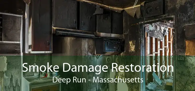 Smoke Damage Restoration Deep Run - Massachusetts