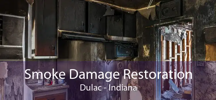 Smoke Damage Restoration Dulac - Indiana