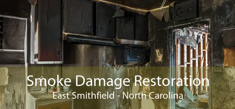 Smoke Damage Restoration East Smithfield - North Carolina
