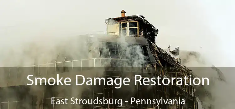 Smoke Damage Restoration East Stroudsburg - Pennsylvania