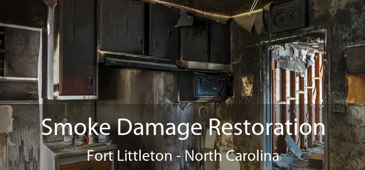 Smoke Damage Restoration Fort Littleton - North Carolina