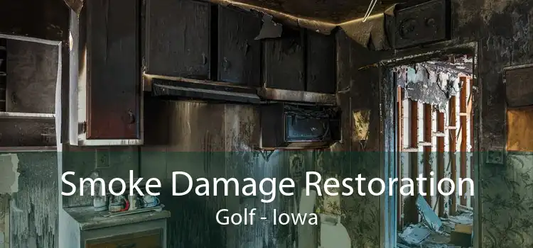 Smoke Damage Restoration Golf - Iowa