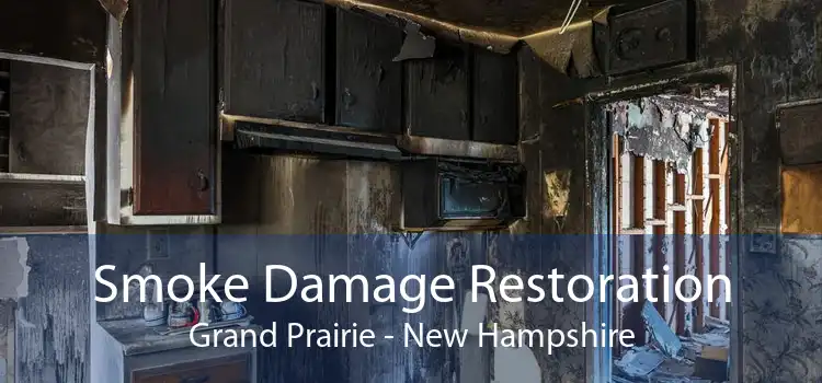 Smoke Damage Restoration Grand Prairie - New Hampshire