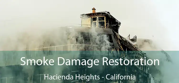 Smoke Damage Restoration Hacienda Heights - California