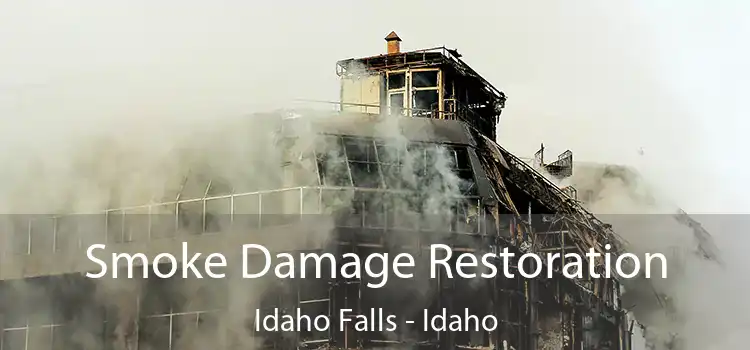 Smoke Damage Restoration Idaho Falls - Idaho