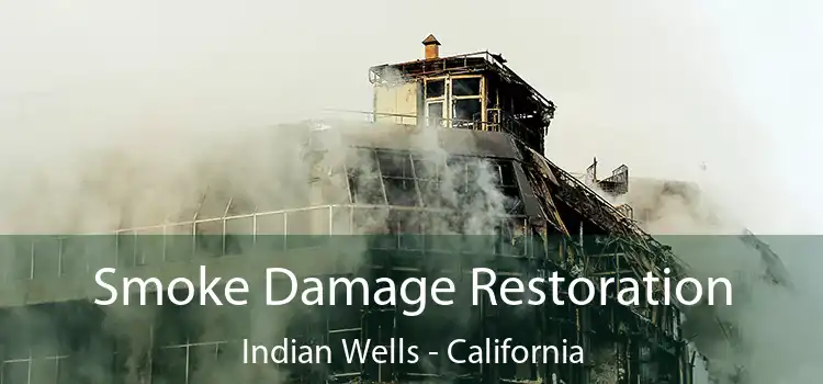 Smoke Damage Restoration Indian Wells - California