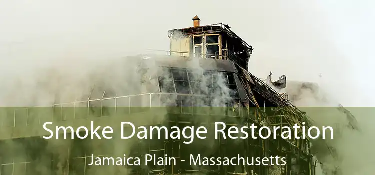 Smoke Damage Restoration Jamaica Plain - Massachusetts