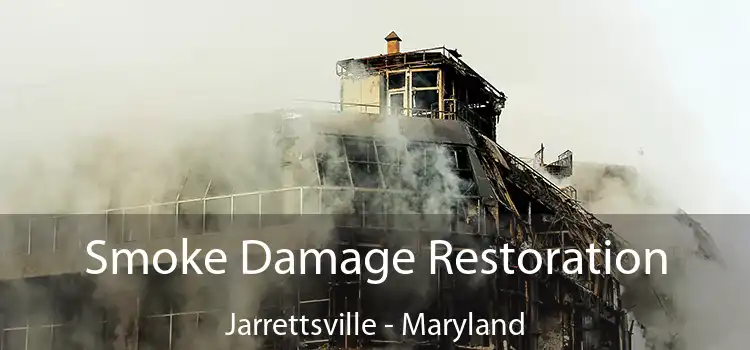 Smoke Damage Restoration Jarrettsville - Maryland