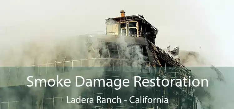 Smoke Damage Restoration Ladera Ranch - California