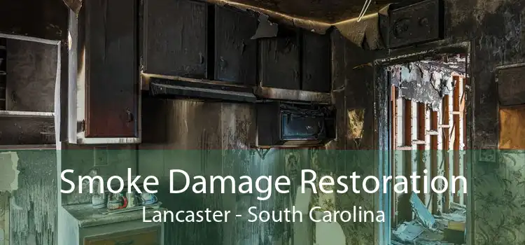 Smoke Damage Restoration Lancaster - South Carolina
