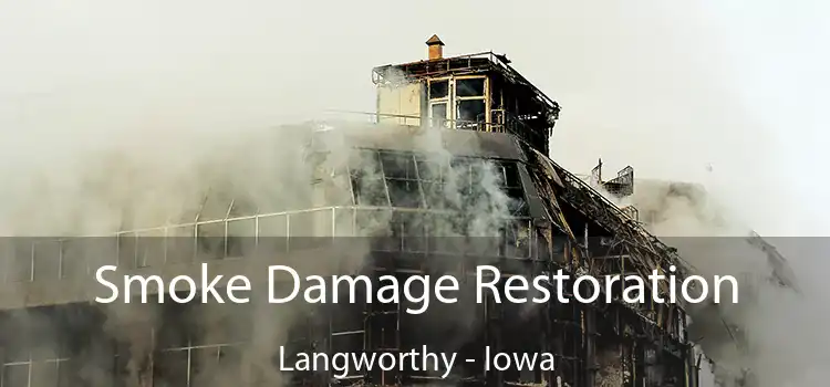 Smoke Damage Restoration Langworthy - Iowa