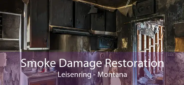 Smoke Damage Restoration Leisenring - Montana