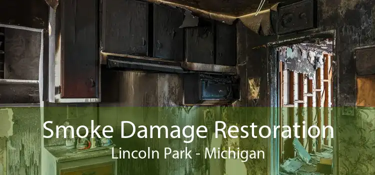 Smoke Damage Restoration Lincoln Park - Michigan