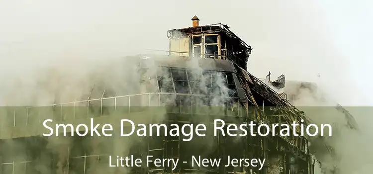 Smoke Damage Restoration Little Ferry - New Jersey