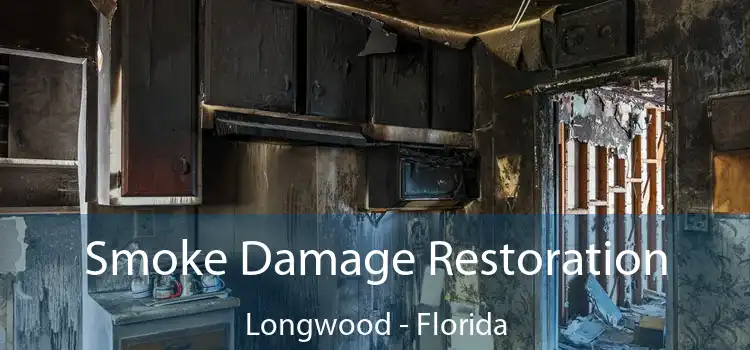 Smoke Damage Restoration Longwood - Florida