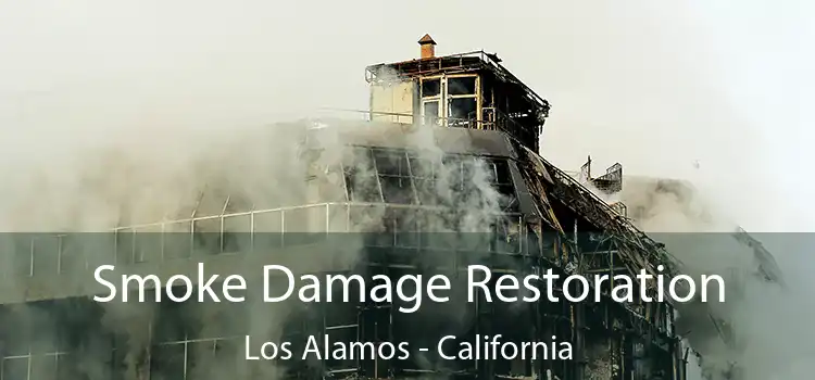 Smoke Damage Restoration Los Alamos - California