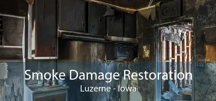 Smoke Damage Restoration Luzerne - Iowa