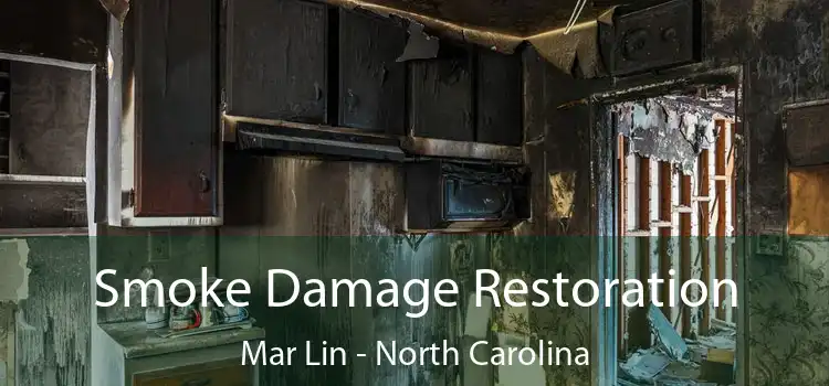 Smoke Damage Restoration Mar Lin - North Carolina