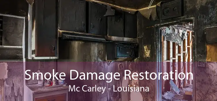 Smoke Damage Restoration Mc Carley - Louisiana