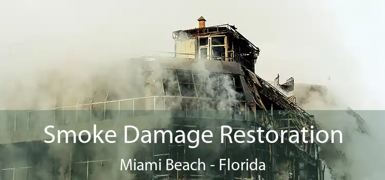 Smoke Damage Restoration Miami Beach - Florida