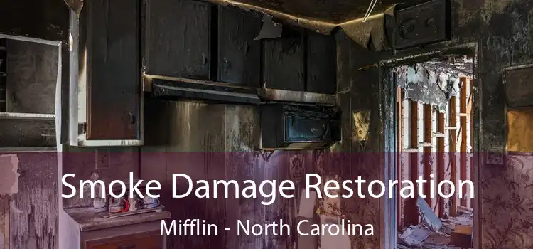 Smoke Damage Restoration Mifflin - North Carolina