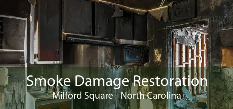 Smoke Damage Restoration Milford Square - North Carolina
