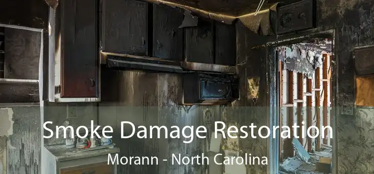 Smoke Damage Restoration Morann - North Carolina