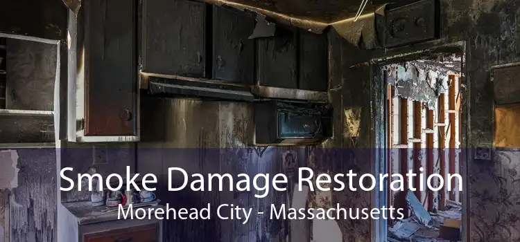 Smoke Damage Restoration Morehead City - Massachusetts