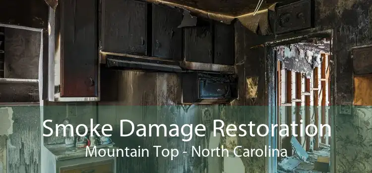 Smoke Damage Restoration Mountain Top - North Carolina