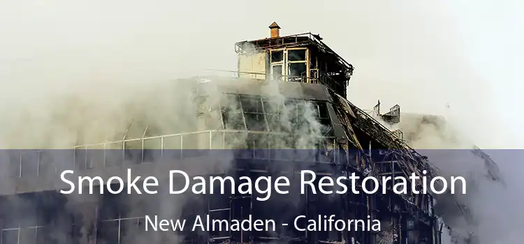 Smoke Damage Restoration New Almaden - California