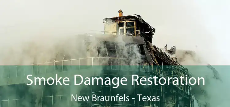 Smoke Damage Restoration New Braunfels - Texas