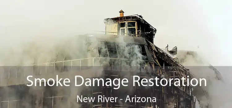 Smoke Damage Restoration New River - Arizona