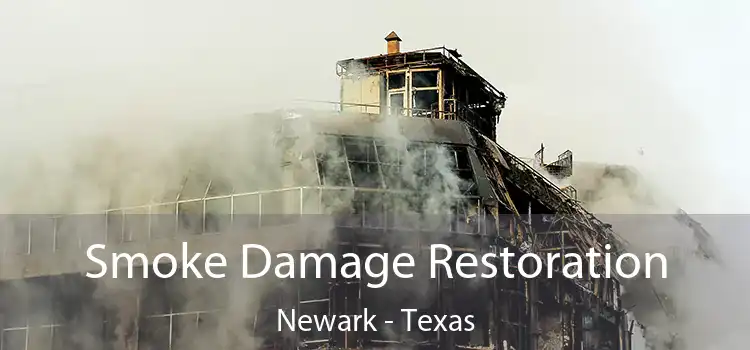 Smoke Damage Restoration Newark - Texas