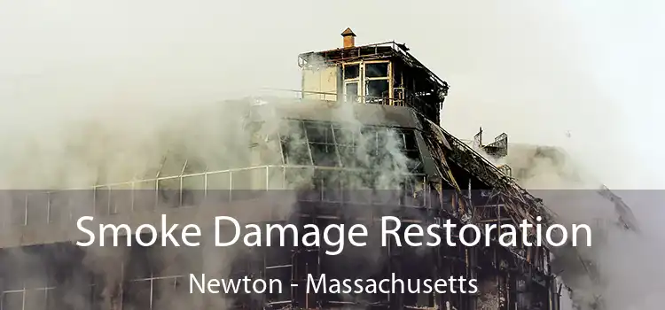 Smoke Damage Restoration Newton - Massachusetts