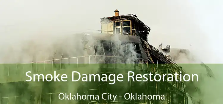 Smoke Damage Restoration Oklahoma City - Oklahoma