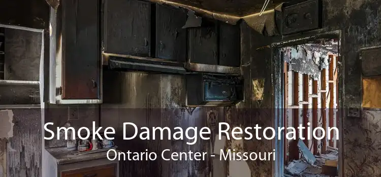 Smoke Damage Restoration Ontario Center - Missouri