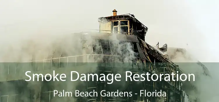 Smoke Damage Restoration Palm Beach Gardens - Florida