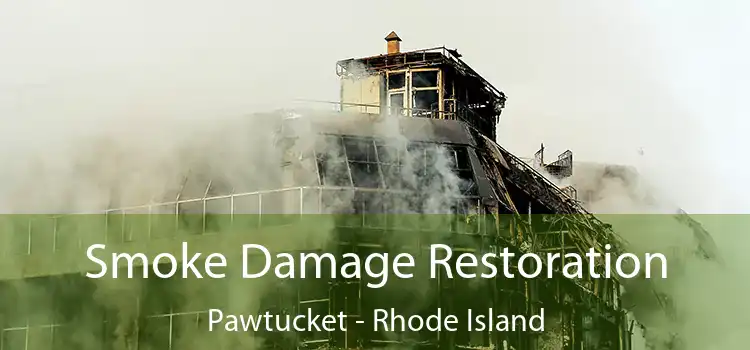 Smoke Damage Restoration Pawtucket - Rhode Island