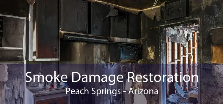 Smoke Damage Restoration Peach Springs - Arizona