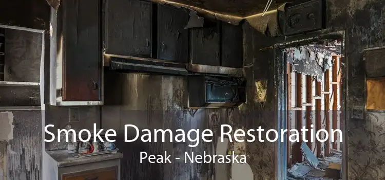 Smoke Damage Restoration Peak - Nebraska