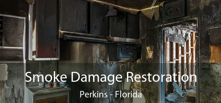 Smoke Damage Restoration Perkins - Florida