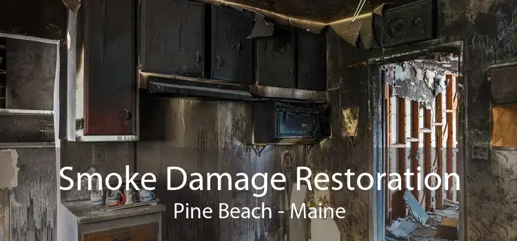 Smoke Damage Restoration Pine Beach - Maine