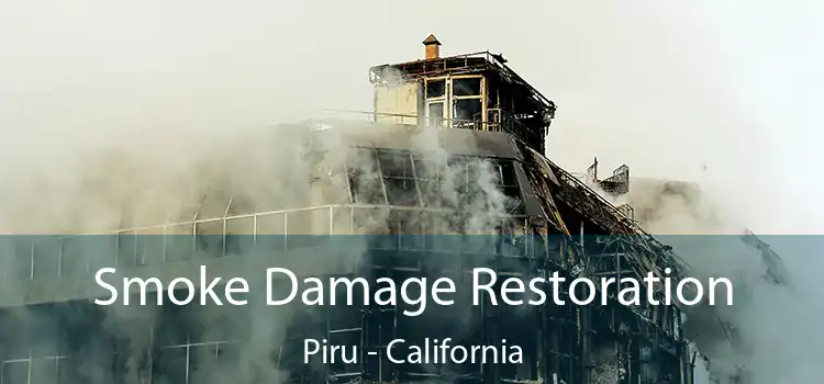 Smoke Damage Restoration Piru - California