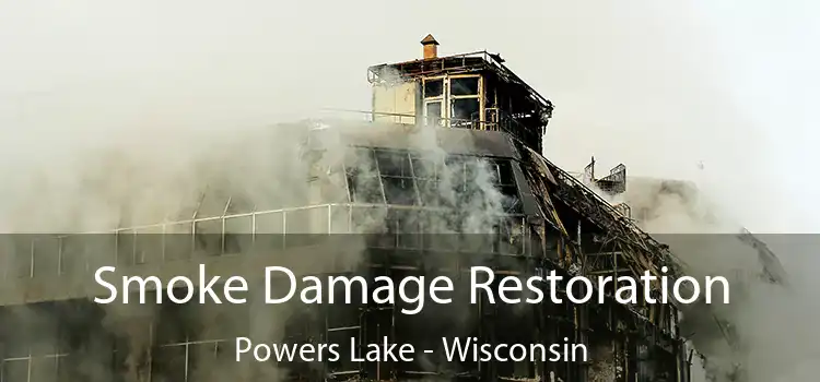 Smoke Damage Restoration Powers Lake - Wisconsin