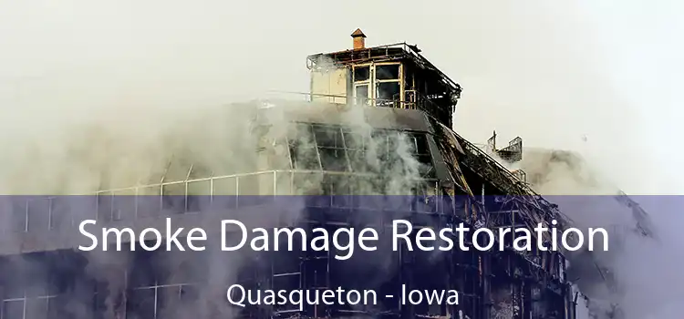 Smoke Damage Restoration Quasqueton - Iowa