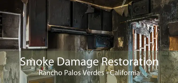Smoke Damage Restoration Rancho Palos Verdes - California