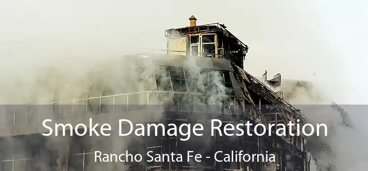 Smoke Damage Restoration Rancho Santa Fe - California