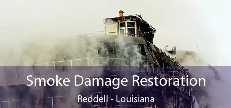 Smoke Damage Restoration Reddell - Louisiana