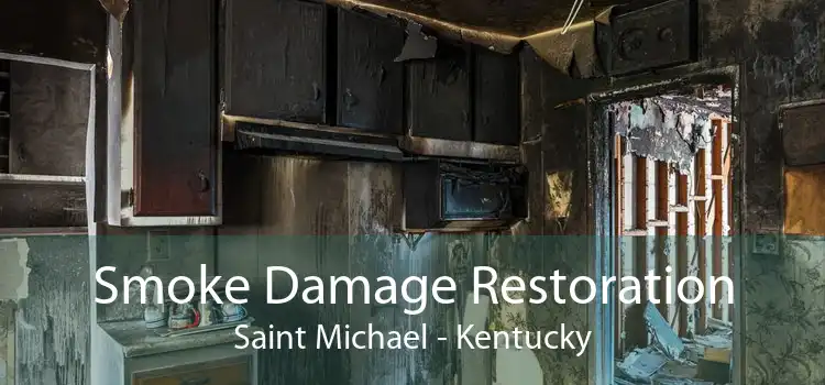Smoke Damage Restoration Saint Michael - Kentucky