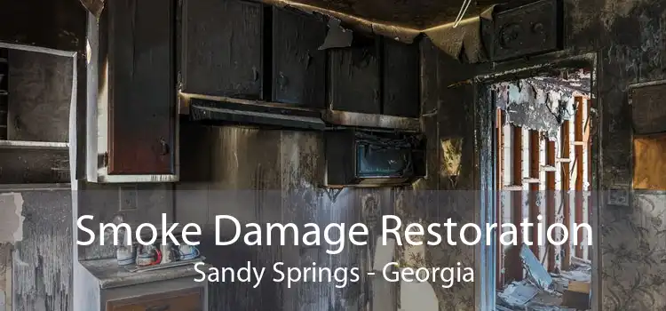 Smoke Damage Restoration Sandy Springs - Georgia